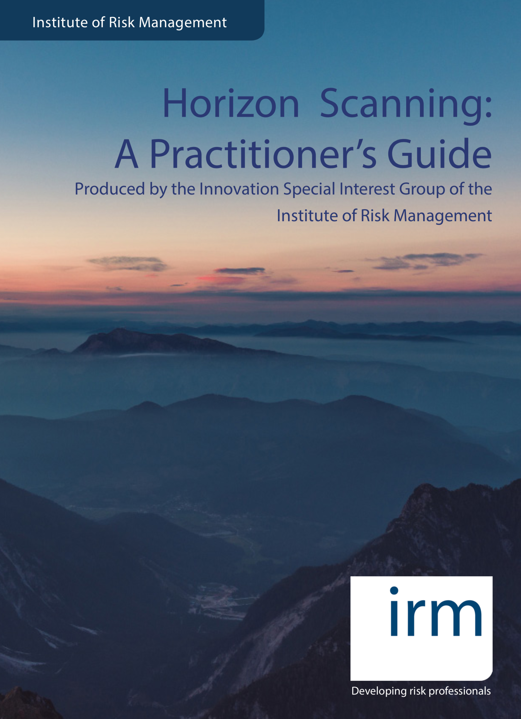 Horizon Scanning: A Practitioners Guide revealed at IRM Leaders