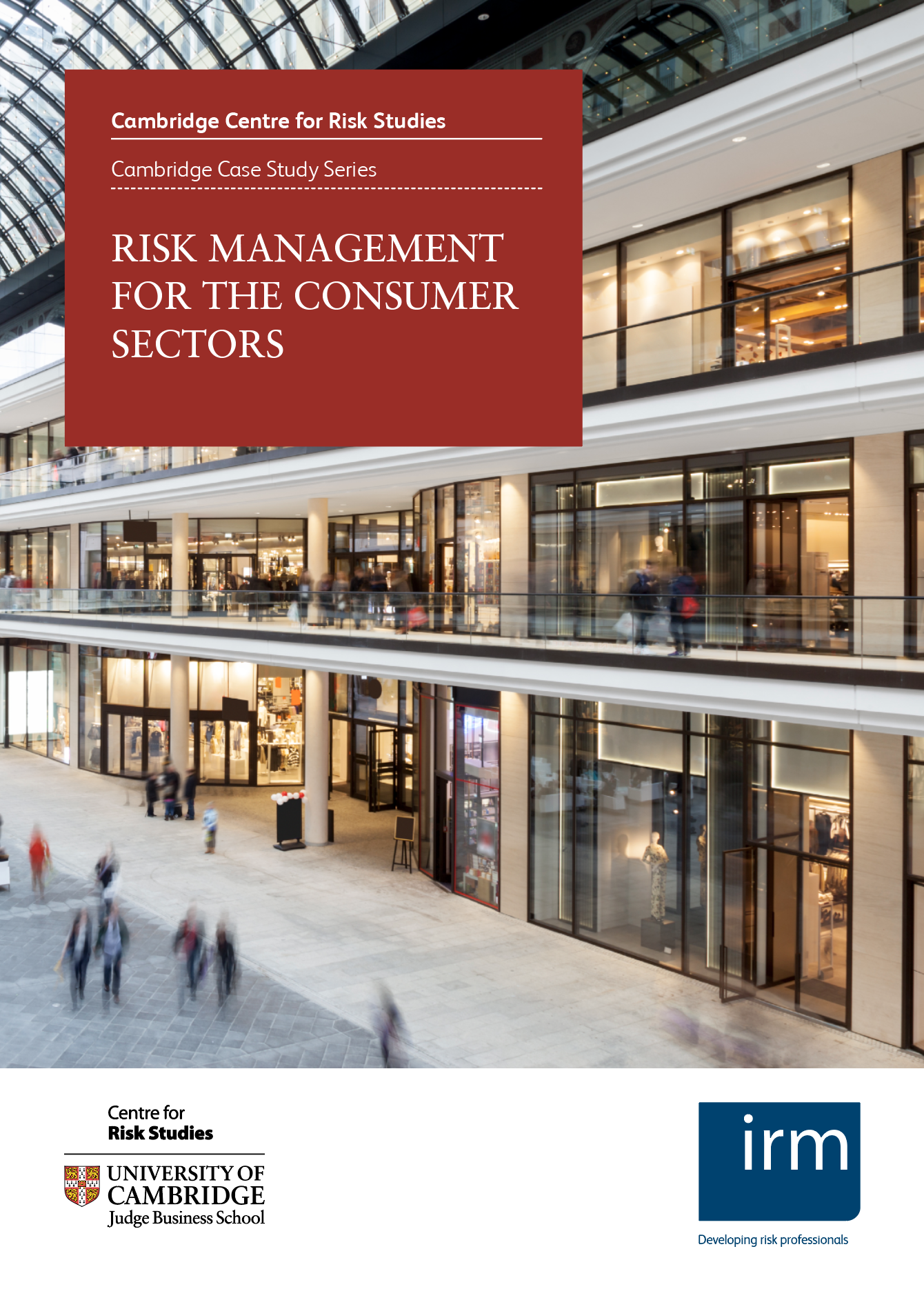 Cambridge Risk Report - Risk Management for the Consumer Sectors